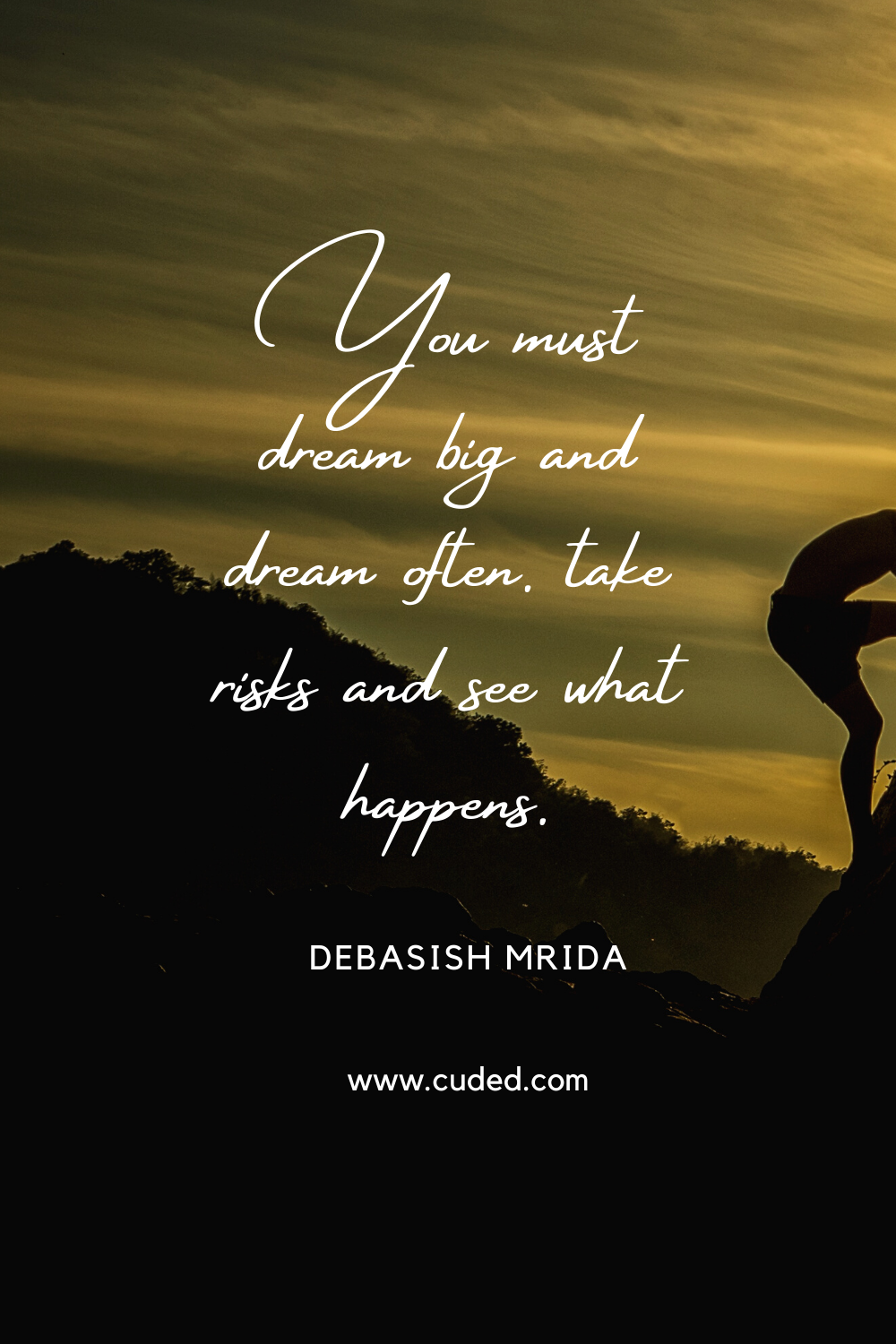 35 Inspirational Quotes about Dream Big