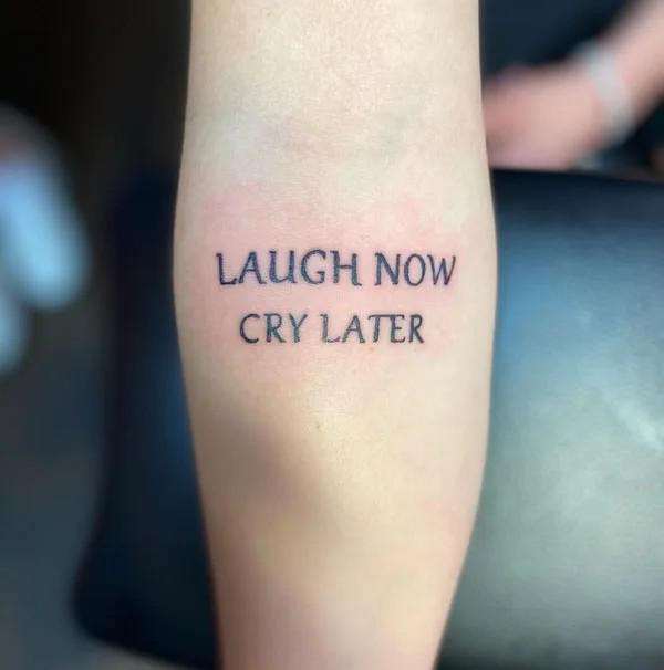 80 Laugh Now Cry Later Tattoo Designs with Meaning